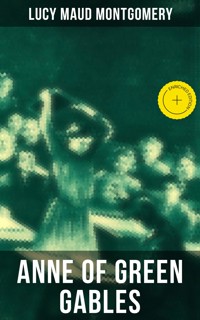 ANNE OF GREEN GABLES - Lucy Maud Montgomery - ebook