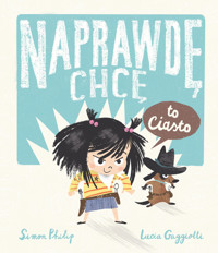 Naprawdę chcę to ciasto! Naprawdę chcę. Tom 2 - Simon Philip - książka