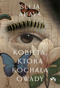 Kobieta, która kochała owady - Ahava Selja - ebook + książka