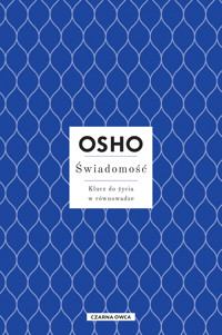 Świadomość. Klucz do życia w równowadze - Osho - ebook