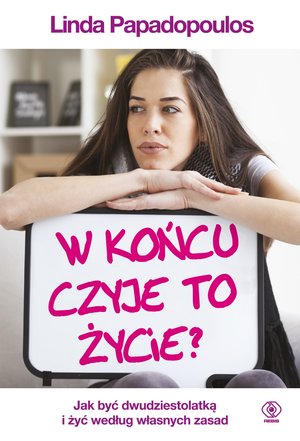 W końcu czyje to życie? - Linda Papadopoulos - książka
