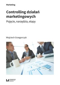 Controlling działań marketingowych - Wojciech Grzegorczyk - książka
