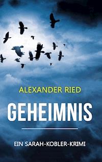 Geheimnis - Alexander Ried - ebook