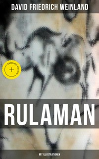 RULAMAN (Mit Illustrationen) - David Friedrich Weinland - ebook