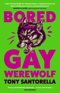 Bored Gay Werewolf - Tony Santorella - ebook