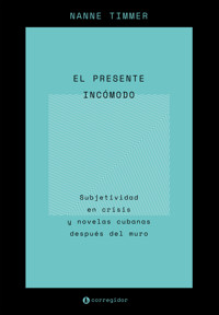 El presente incómodo - Nanne Timmer - ebook
