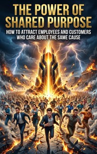 The Power of Shared Purpose - Noah Barrett - ebook