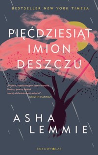 Pięćdziesiąt imion deszczu - Asha Lemmie - książka