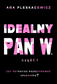 Idealny Pan W. - Aga Pleskacewicz - ebook