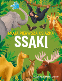 Moja pierwsza książka. Ssaki - Jeffery Eliza - książka