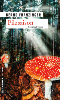 Pilzsaison - Bernd Franzinger - ebook