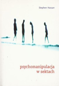 Psychomanipulacja w sektach - Stephen Hassan - ebook
