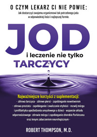 Jod i leczenie nie tylko tarczycy - Robert Thompson - książka