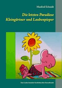 Die letzten Paradiese - Manfred Schmidt - ebook