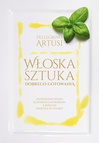 Włoska sztuka dobrego gotowania - Artusi Pellegrino - książka