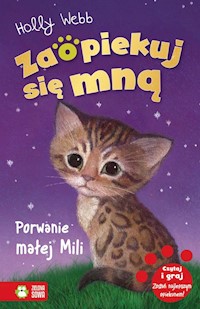 Zaopiekuj się mną Porwanie małej Mili - Holly Webb - książka