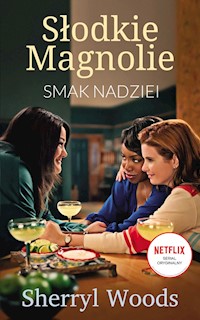 Słodkie magnolie. Smak nadziei - Woods Sherryl - ebook