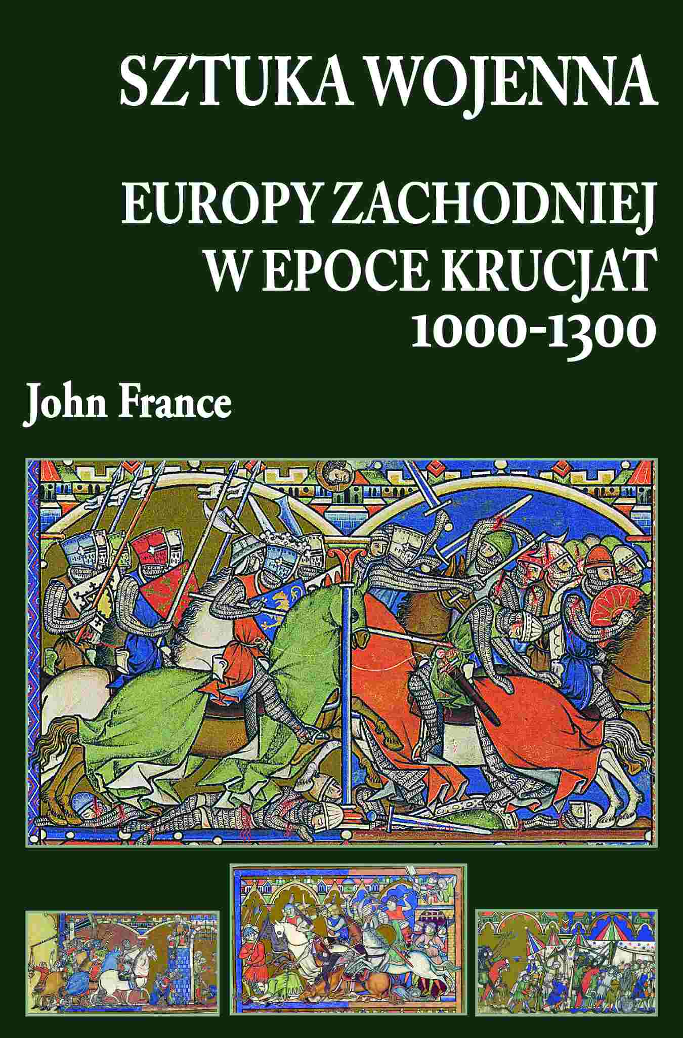 Okładka:Sztuka wojenna Europy Zachodniej w epoce krucjat 1000-1300 