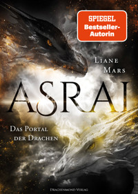 Asrai - Das Portal der Drachen - Liane Mars - ebook