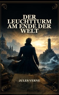 Der Leuchtturm am Ende der Welt - Jules Verne - ebook