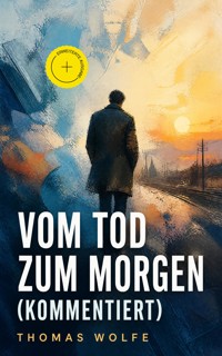 Vom Tod zum Morgen (Kommentiert) - Thomas Wolfe - ebook