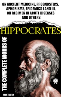 Complete Works of Hippocrates. Illustrated - Hippocrates - ebook