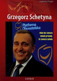 Grzegorz Schetyna Oko za oko ząb za ząb - Preger Ludwika - książka