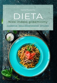 Dieta. Niski indeks glikemiczny - Daria Pociecha - książka