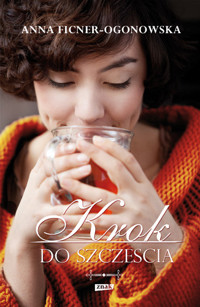 Krok do szczęścia - Anna Ficner-Ogonowska - ebook + audiobook + książka