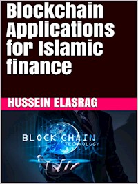 Blockchain Applications for Islamic Finance - Hussein Elasrag - ebook