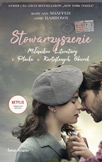 Stowarzyszenie Miłośników Literatury i Placka z Kartoflanych Obierek - Barrows Annie, Shaffer Mary Ann - książka