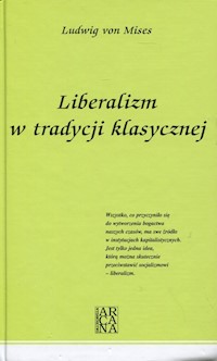 Liberalizm w tradycji klasycznej - von Mises Ludwig - książka