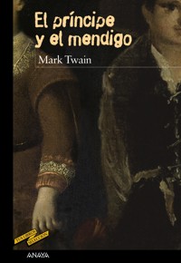 El príncipe y el mendigo - Mark Twain - ebook
