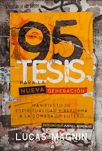 95 Tesis para la nueva generación - Lucas Magnin - ebook