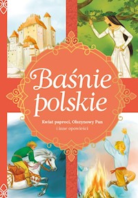Baśnie polskie Kwiat paproci, Olszynowy Pan i inne opowieści - Zięba Aleksandra - książka