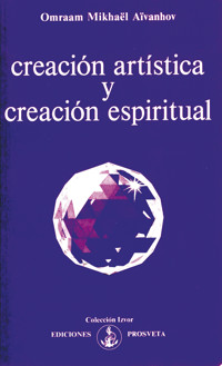 Creación artística y creación espiritual - Omraam Mikhael Aivanhov - ebook