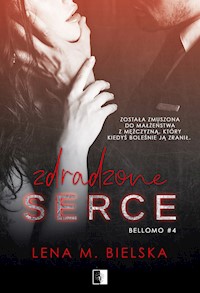 Zdradzone serce - Lena M. Bielska - ebook