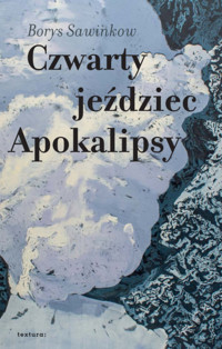 Czwarty jeździec Apokalipsy - Sawinkow Borys - książka