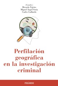 Perfilación geográfica en la investigación criminal - Ricardo Tejeiro - ebook