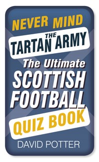 Never Mind the Tartan Army - David W Potter - ebook