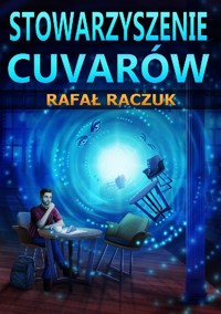 Stowarzyszenie Cuvarów - Rafał Raczuk - ebook