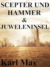 Scepter und Hammer / Die Juweleninsel - Karl May - ebook