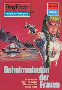 Perry Rhodan 718: Geheimmission der Frauen - Hans Kneifel - ebook