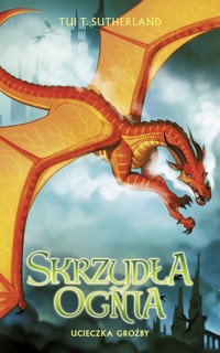 Ucieczka Groźby. Saga Skrzydła ognia. Księga 8 - Tui T. Sutherland - ebook + książka