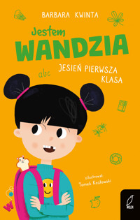 Jestem Wandzia. Jesień pierwsza klasa. Tom 2 - Barbara Kwinta - książka