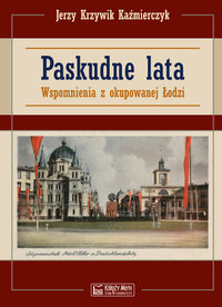 Paskudne lata - Kaźmierczyk Jerzy - książka
