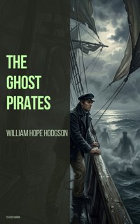 The Ghost Pirates - William Hope Hodgson - ebook + audiobook
