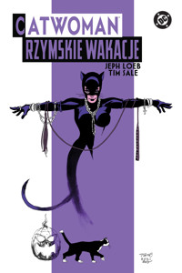 Catwoman. Rzymskie wakacje - Jeph Loeb, Tim Sale - książka