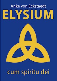 Elysium - Anke von Eckstaedt - ebook