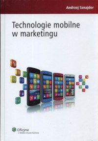 Technologie mobilne w marketingu - Sznajder Andrzej - ebook + książka